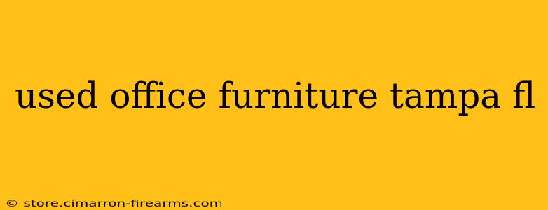 used office furniture tampa fl