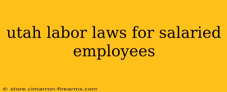 utah labor laws for salaried employees