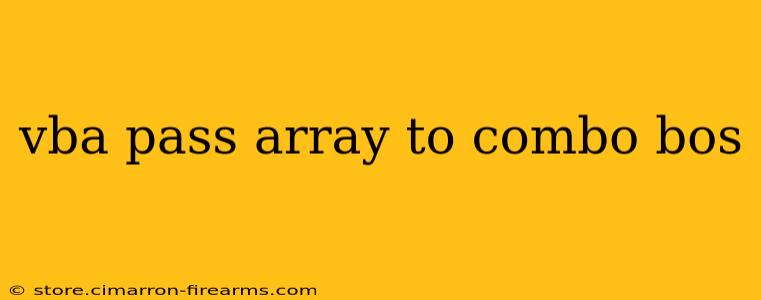 vba pass array to combo bos