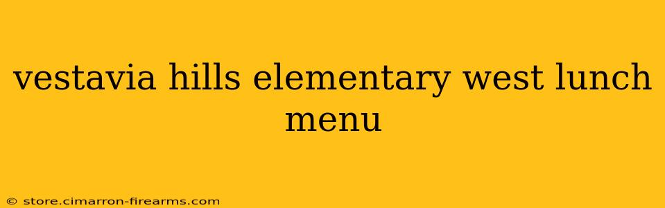 vestavia hills elementary west lunch menu