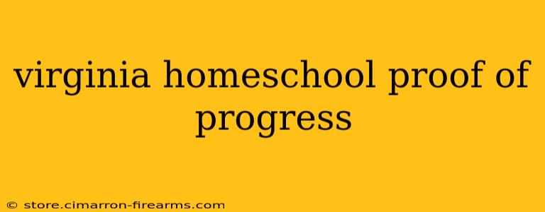 virginia homeschool proof of progress