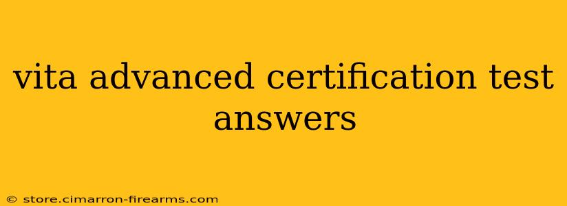 vita advanced certification test answers