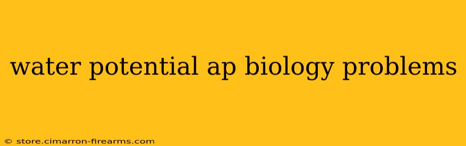 water potential ap biology problems