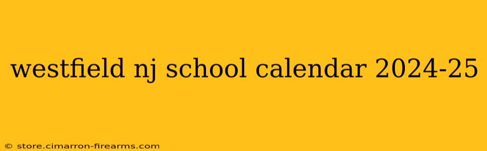 westfield nj school calendar 2024-25