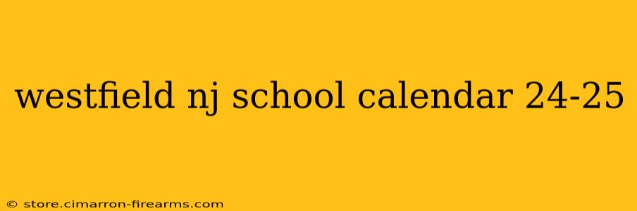 westfield nj school calendar 24-25