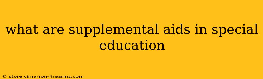 what are supplemental aids in special education