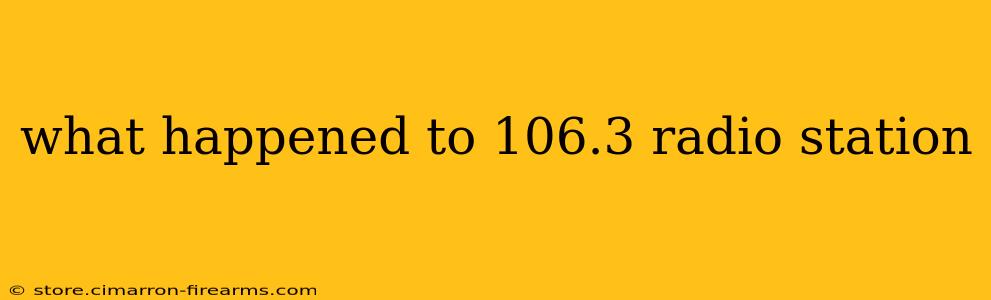 what happened to 106.3 radio station