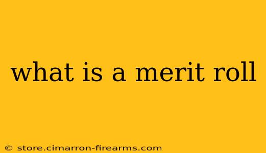 what is a merit roll