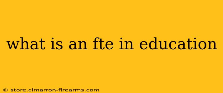 what is an fte in education