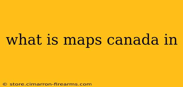 what is maps canada in