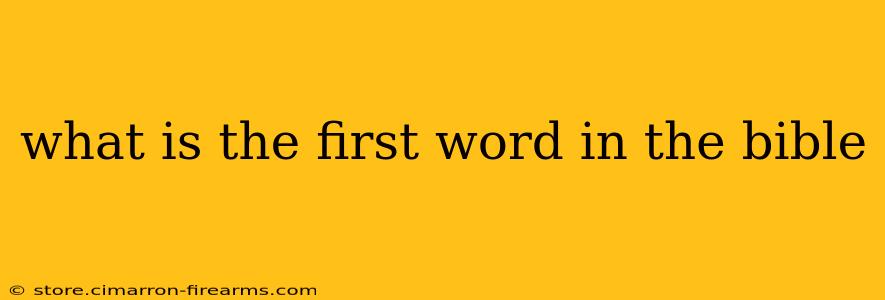 what is the first word in the bible