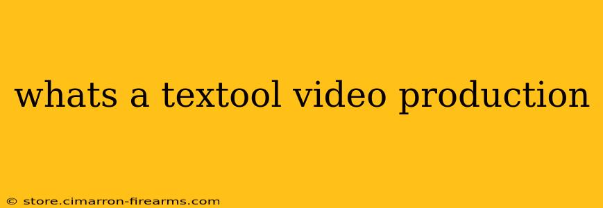 whats a textool video production