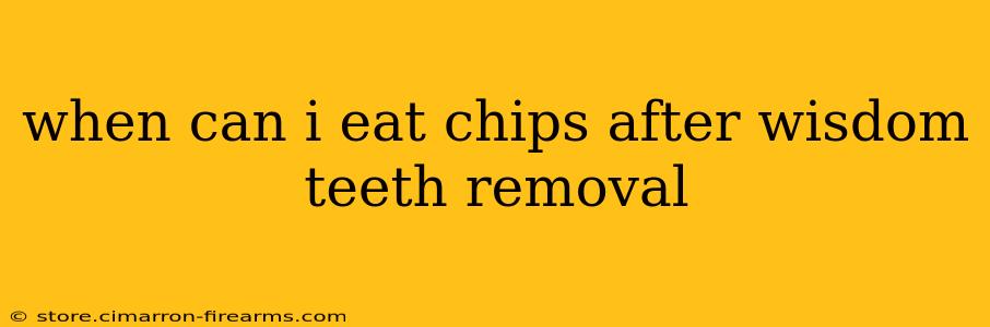 when can i eat chips after wisdom teeth removal