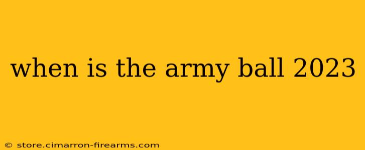 when is the army ball 2023