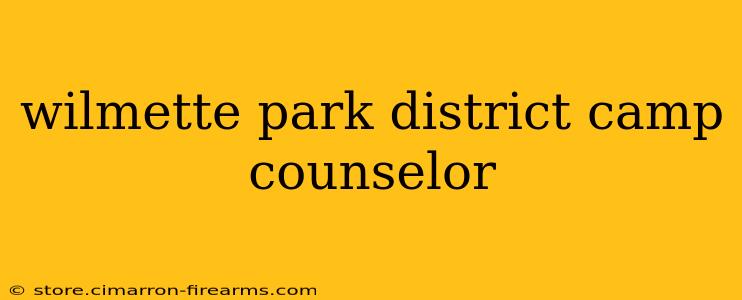 wilmette park district camp counselor