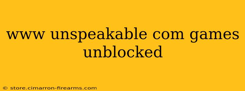 www unspeakable com games unblocked